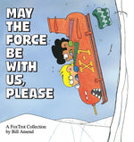 Book cover for May the Force Be with Us, Please