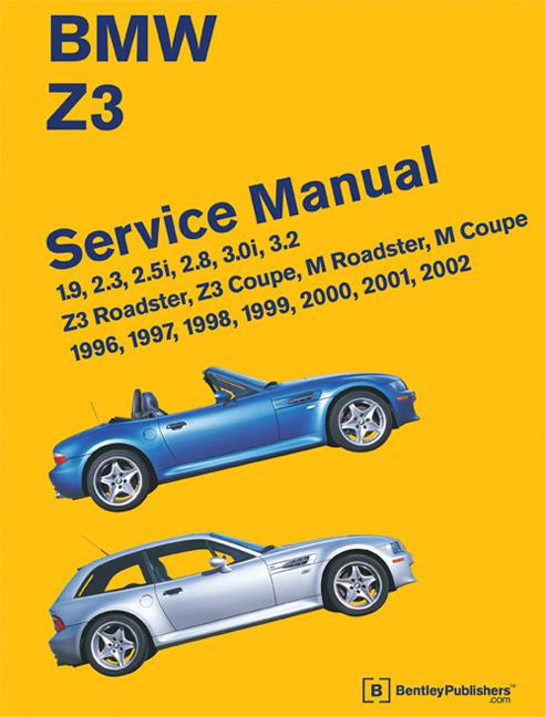 Book cover for BMW Z3 Service Manual: 1996-2002: 1.9, 2.3, 2.5i, 2.8, 3.0i, 3.2 - Z3 Roadster, Z3 Coupe, M Roadster, M Coupe
