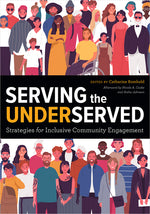 Book cover for Serving the Underserved: Strategies for Inclusive Community Engagement