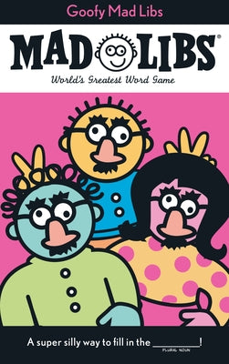 Book cover for Goofy Mad Libs: World's Greatest Party Game