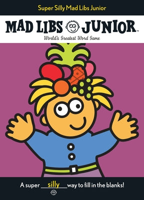 Book cover for Super Silly Mad Libs Junior