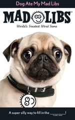 Book cover for Dog Ate My Mad Libs: World's Greatest Word Game