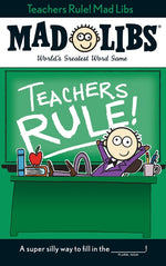 Book cover for Teachers Rule! Mad Libs: World's Greatest Word Game