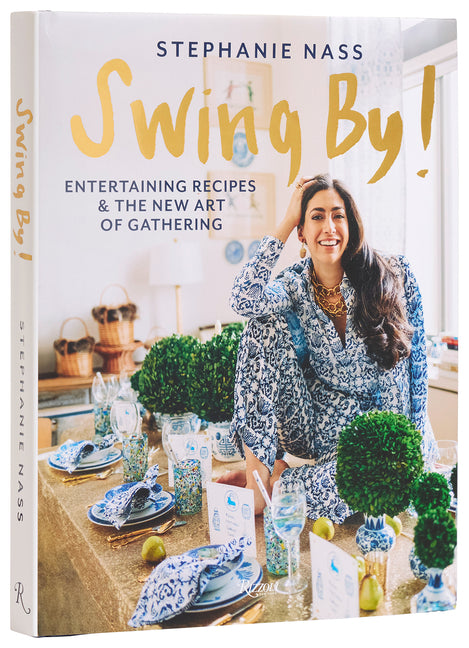 Book cover for Swing By!: Entertaining Recipes and the New Art of Gathering