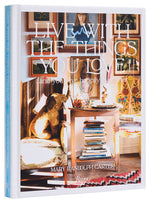Book cover for Live with the Things You Love: And You'll Live Happily Ever After