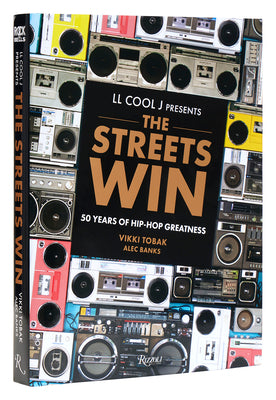 Book cover for LL Cool J Presents the Streets Win: 50 Years of Hip-Hop Greatness