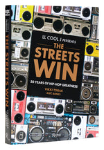 Book cover for LL Cool J Presents the Streets Win: 50 Years of Hip-Hop Greatness