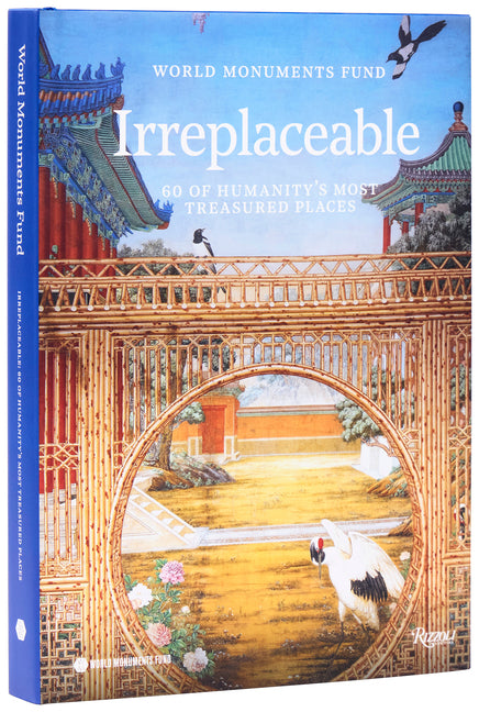 Book cover for World Monuments Fund: Irreplaceable: 60 of Humanity's Most Treasured Places