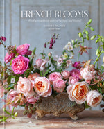 Book cover for French Blooms: Floral Arrangements Inspired by Paris and Beyond