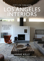Book cover for City of Dreams: Los Angeles Interiors: Inspiring Homes of Architects, Designers, and Artists