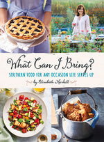 Book cover for What Can I Bring?: Southern Food for Any Occasion Life Serves Up