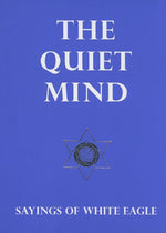 Book cover for Quiet Mind: Sayings of White Eagle