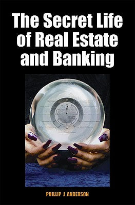 Book cover for The Secret Life of Real Estate and Banking