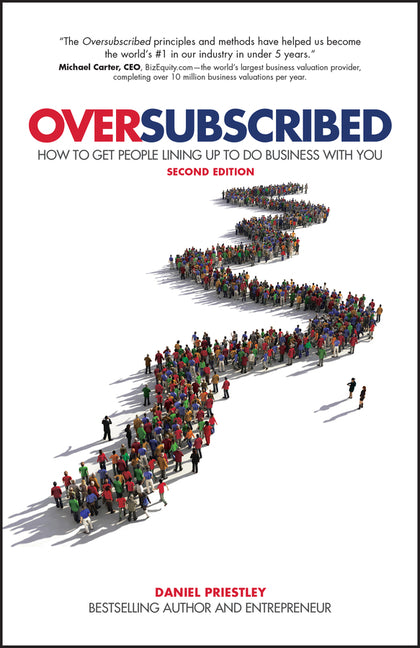 Book cover for Oversubscribed: How to Get People Lining Up to Do Business with You