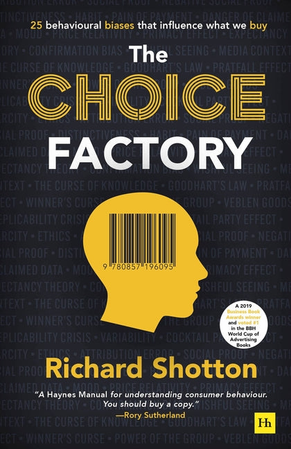 Book cover for Choice Factory: 25 Behavioural Biases That Influence What We Buy
