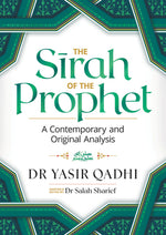 Book cover for The Sirah of the Prophet (Pbuh): A Contemporary and Original Analysis