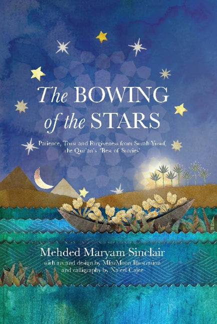 Book cover for Bowing of the Stars: A Telling of Moments from the Life of Prophet Yusuf (Pbuh)