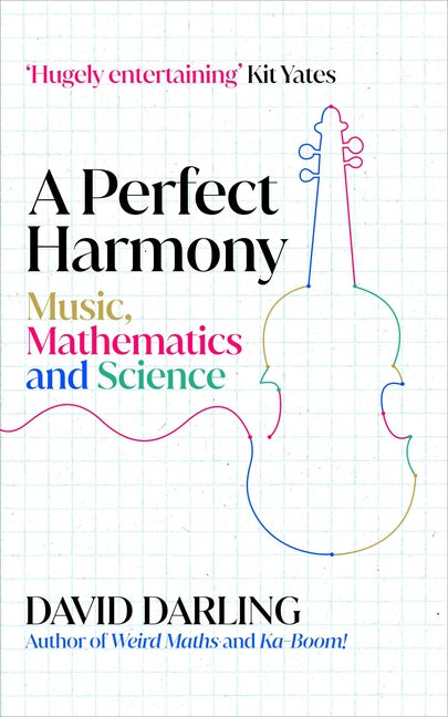 Book cover for Perfect Harmony: Music, Mathematics and Science