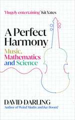 Book cover for Perfect Harmony: Music, Mathematics and Science