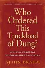 Book cover for Who Ordered This Truckload of Dung?: Inspiring Stories for Welcoming Life's Difficulties