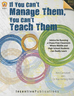 Book cover for If You Can't Manage Them, You Can't Teach Them: Advice for Running a Chaos-Free Classroom Where Middle and High School Students Can Really Learn
