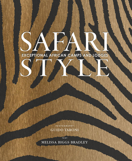 Book cover for Safari Style: Exceptional African Camps and Lodges--Stunning Photographic Volume Showcasing the Interior Décor of Africa's Foremost Luxury and Eco-Saf