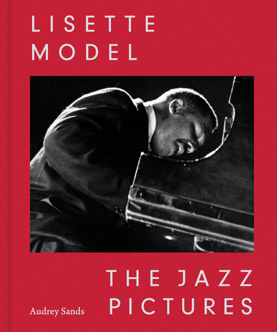 Book cover for Lisette Model: The Jazz Pictures