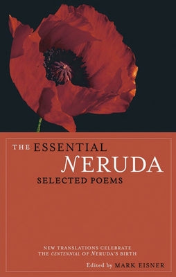 Book cover for The Essential Neruda: Selected Poems