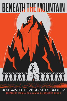Book cover for Beneath the Mountain: An Anti-Prison Reader