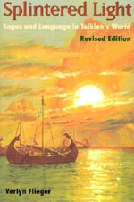 Book cover for Splintered Light: Logos and Language in Tolkien's World (Revised)