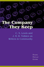 Book cover for Company They Keep: C.S. Lewis and J.R.R. Tolkien as Writers in Community