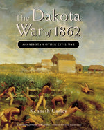 Book cover for Dakota War of 1862: Minnesota's Other Civil War
