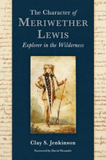 Book cover for Character of Meriwether Lewis: Explorer in the Wilderness