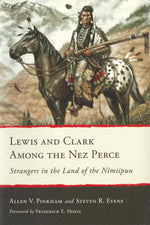 Book cover for Lewis and Clark Among the Nez Perce: Strangers in the Land of the Nimiipuu