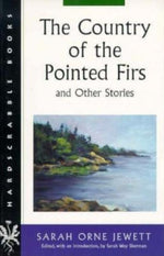 Book cover for The Country of the Pointed Firs and Other Stories
