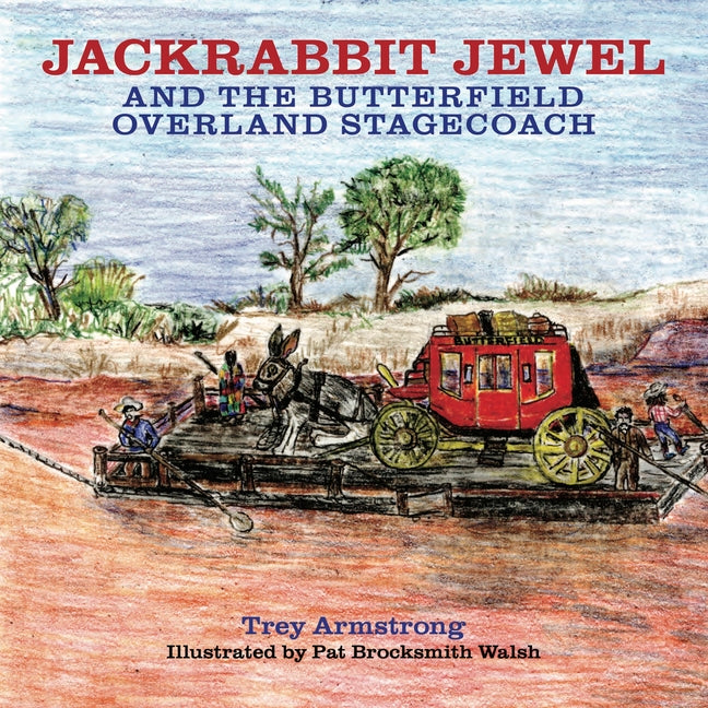 Book cover for Jackrabbit Jewel and the Butterfield Overland Stagecoach