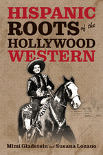 Book cover for Hispanic Roots of the Hollywood Western