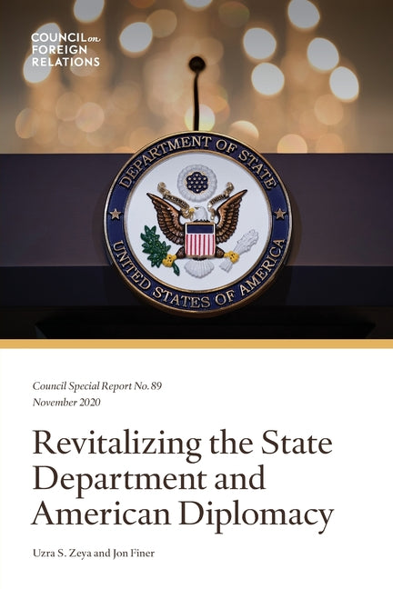 Book cover for Revitalizing the State Department and American Diplomacy
