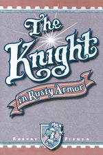 Book cover for The Knight in Rusty Armor
