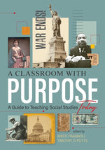 Book cover for Classroom With Purpose: A Guide to Teaching Social Studies Today