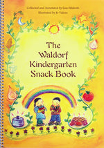 Book cover for The Waldorf Kindergarten Snack Book