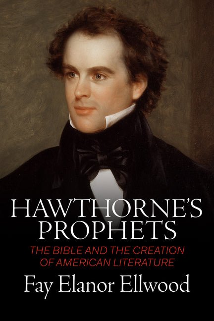 Book cover for Hawthorne's Prophets: The Bible and the Creation of American Literature