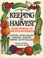 Book cover for Keeping the Harvest: Discover the Homegrown Goodness of Putting Up Your Own Fruits, Vegetables & Herbs (Revised)