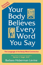 Book cover for Your Body Believes Every Word You Say: The Language of the Body/Mind Connection