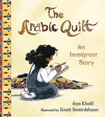 Book cover for The Arabic Quilt: An Immigrant Story
