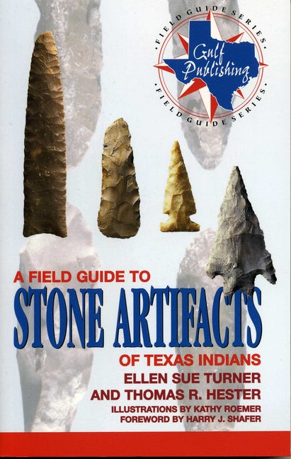 Book cover for Field Guide to Stone Artifacts of Texas Indians