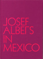 Book cover for Josef Albers in Mexico