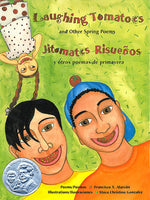 Book cover for Laughing Tomatoes and Other Spring Poems: Jitomates Risueños Y Otros Poemas de Primavera