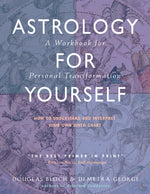 Book cover for Astrology for Yourself: How to Understand and Interpret Your Own Birth Chart: A Workbook for Personal Transformation