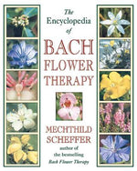 Book cover for The Encyclopedia of Bach Flower Therapy